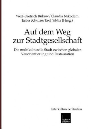 Kniha Auf Dem Weg Zur Stadtgesellschaft Wolf-Dietrich Bukow