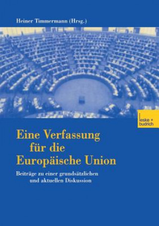 Kniha Eine Verfassung Fur Die Europaische Union Heiner Timmermann