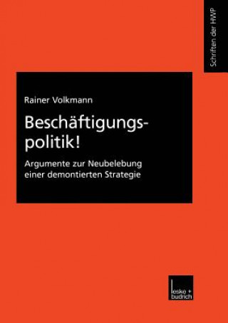 Kniha Besch ftigungspolitik! Rainer Volkmann