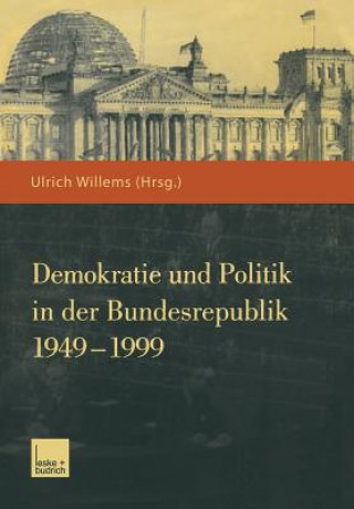 Knjiga Demokratie Und Politik in Der Bundesrepublik 1949 1999 Ulrich Willems