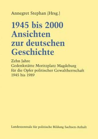 Carte 1945 Bis 2000 Ansichten Zur Deutschen Geschichte Annegret Stephan