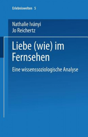 Libro Liebe (Wie) Im Fernsehen Nathalie Ivanyi