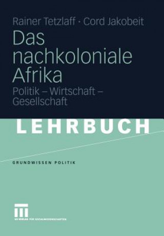 Könyv Das Nachkoloniale Afrika Rainer Tetzlaff