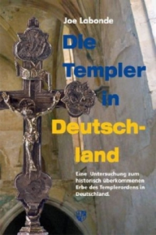 Könyv Die Templer in Deutschland Joe Labonde