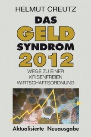 Kniha Das Geld Syndrom 2012 Helmut Creutz