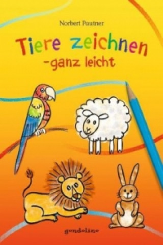 Kniha Tiere zeichnen - ganz leicht Norbert Pautner