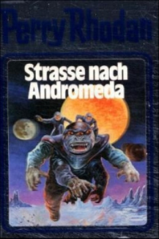 Książka Perry Rhodan - Straße nach Andromeda William Voltz