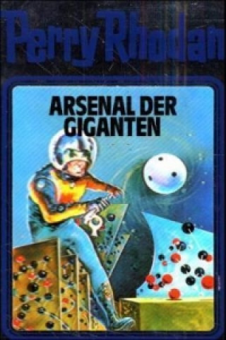 Könyv Perry Rhodan - Arsenal der Giganten William Voltz