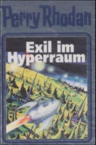 Buch Perry Rhodan - Exil im Hyperraum William Voltz