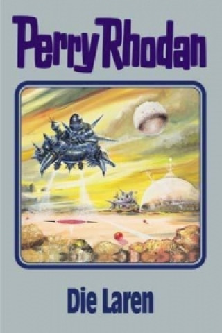 Knjiga Perry Rhodan - Die Laren William Voltz