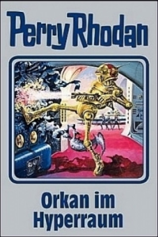 Книга Perry Rhodan - Orkan im Hyperraum Hubert Haensel