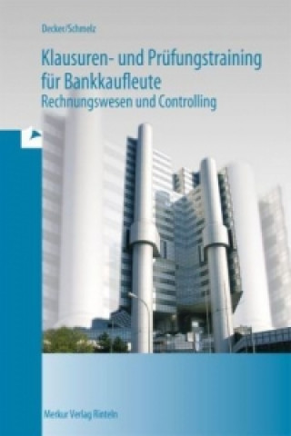 Könyv Klausuren- und Prüfungstraining für Bankkaufleute Peter Decker