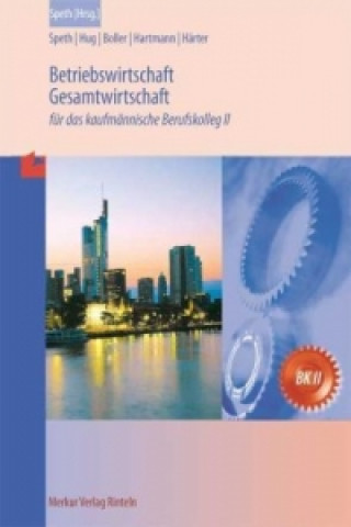 Книга Betriebswirtschaft für das kaufmännische Berufskolleg II Hermann Speth