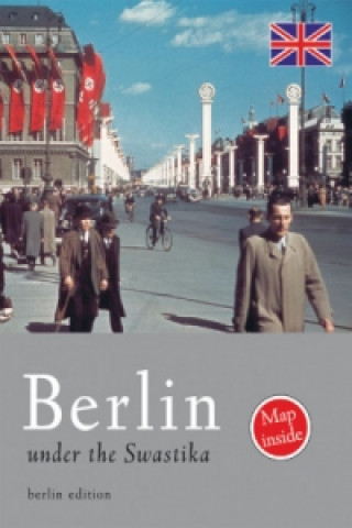 Carte Berlin under the Swastika. Berlin unterm Hakenkreuz, englische Ausgabe Sven F. Kellerhoff