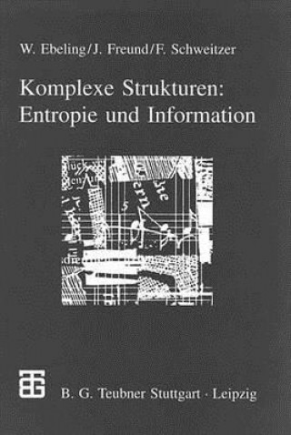 Kniha Komplexe Strukturen: Entropie und Information Werner Ebeling