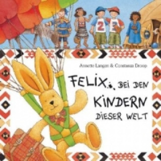 Könyv Felix bei den Kindern dieser Welt Annette Langen