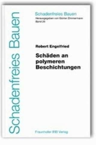 Kniha Schäden an polymeren Beschichtungen Robert Engelfried