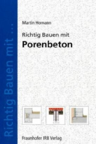 Kniha Richtig Bauen mit Porenbeton Martin Homann