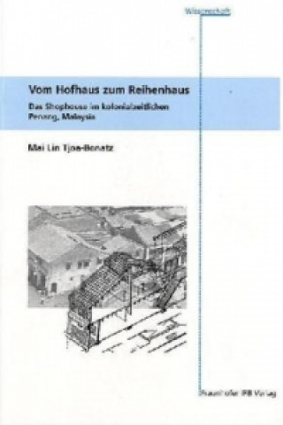 Kniha Vom Hofhaus zum Reihenhaus. Mai-Lin Tjoa-Bonatz