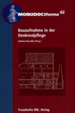 Könyv Bauaufnahme in der Denkmalpflege. Andreas Bruschke