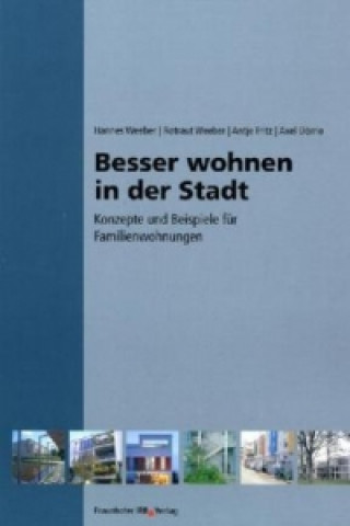 Libro Besser wohnen in der Stadt. Hannes Weeber