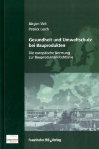 Kniha Gesundheit und Umweltschutz bei Bauprodukten. Jürgen Veit