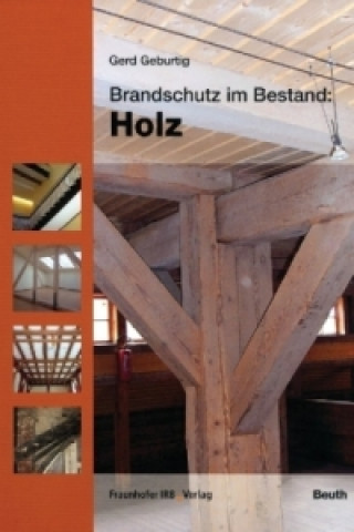 Carte Brandschutz im Bestand: Holz. Gerd Geburtig