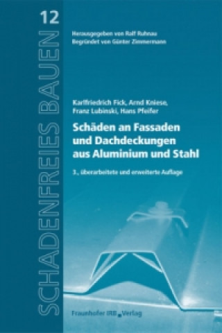 Könyv Schäden an Fassaden und Dachdeckungen aus Aluminium und Stahl Ralf Ruhnau