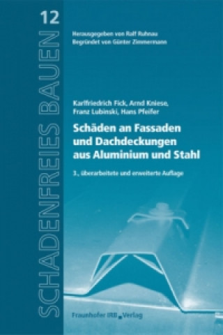 Książka Schäden an Fassaden und Dachdeckungen aus Aluminium und Stahl Ralf Ruhnau