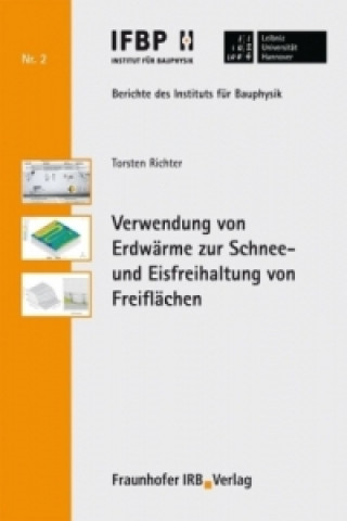 Kniha Verwendung von Erdwärme zur Schnee- und Eisfreihaltung von Freiflächen. Torsten Richter