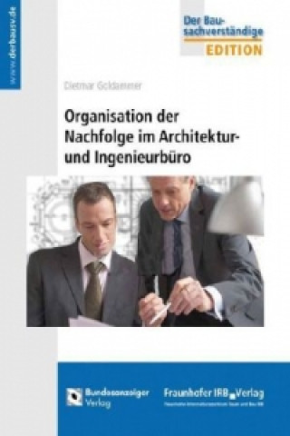 Kniha Organisation der Nachfolge im Architektur- und Ingenieurbüro. Dietmar Goldammer