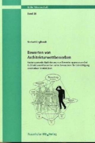 Kniha Bewerten von Architekturwettbewerben. Kostensparende Optimierung von Bewertungsprozessen bei Architekturwettbewerben unter besonderer Berücksichtigung Norbert Englhardt
