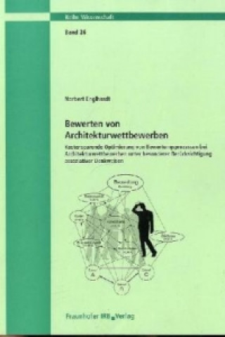 Libro Bewerten von Architekturwettbewerben. Kostensparende Optimierung von Bewertungsprozessen bei Architekturwettbewerben unter besonderer Berücksichtigung Norbert Englhardt