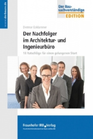 Könyv Der Nachfolger im Architektur- und Ingenieurbüro. Dietmar Goldammer