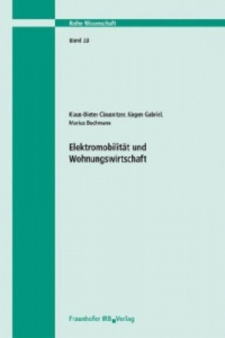 Knjiga Elektromobilität und Wohnungswirtschaft. Abschlussbericht. Klaus-Dieter Clausnitzer