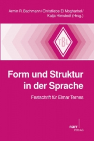 Kniha Form und Struktur in der Sprache Armin R. Bachmann