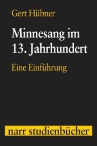 Buch Minnesang im 13. Jahrhundert Gert Hübner