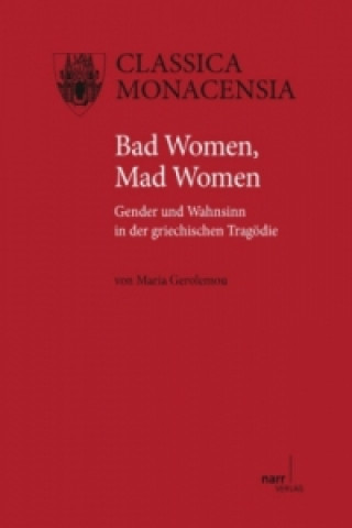 Könyv Bad Women, Mad Women Maria Gerolemou