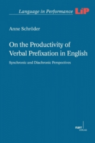 Knjiga On the Productivity of Verbal Prefixation in English Anne Schröder