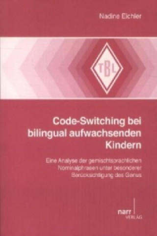 Kniha Code-Switching bei Bilingual aufwachsenden Kindern Nadine Eichler