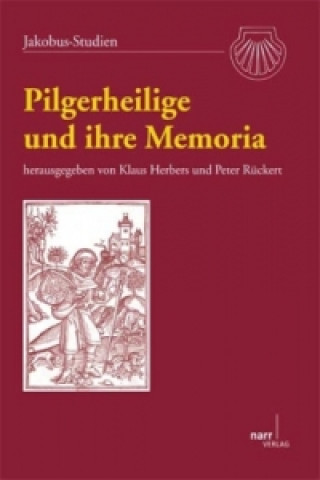 Książka Pilgerheilige und ihre Memoria Klaus Herbers