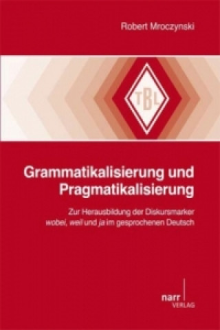 Βιβλίο Grammatikalisierung und Pragmatikalisierung Robert Mroczynski