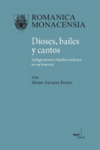 Книга Dioses, bailes y cantos Álvaro E. Rivero