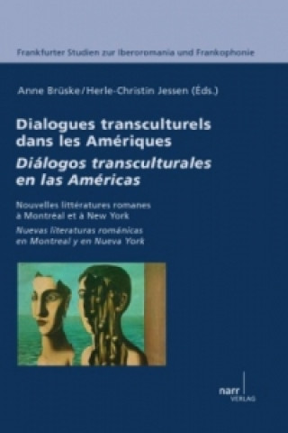 Könyv Dialogues transculturels dans les Amériques/ Diálogos transculturales en las Américas Anne Brüske