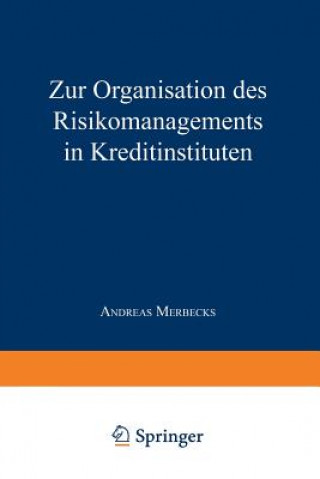 Libro Zur Organisation Des Risikomanagements in Kreditinstituten Andreas Merbecks