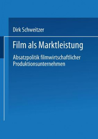 Buch Film ALS Marktleistung Dirk Schweitzer