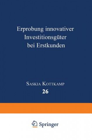 Książka Erprobung Innovativer Investitionsg ter Bei Erstkunden Saskia Kottkamp