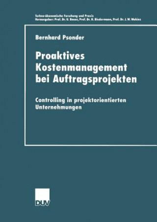 Kniha Proaktives Kostenmanagement Bei Auftragsprojekten Bernhard Psonder