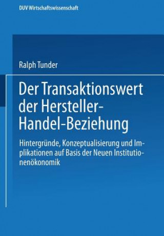 Knjiga Der Transaktionswert Der Hersteller-Handel-Beziehung Ralph Tunder