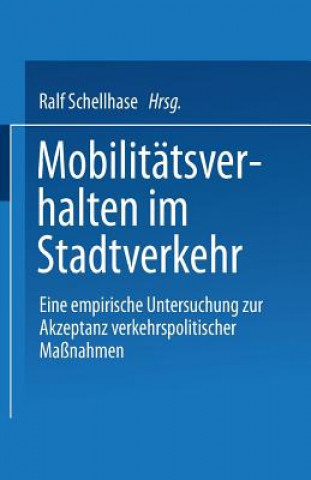 Książka Mobilitatsverhalten Im Stadtverkehr Ralf Schellhase